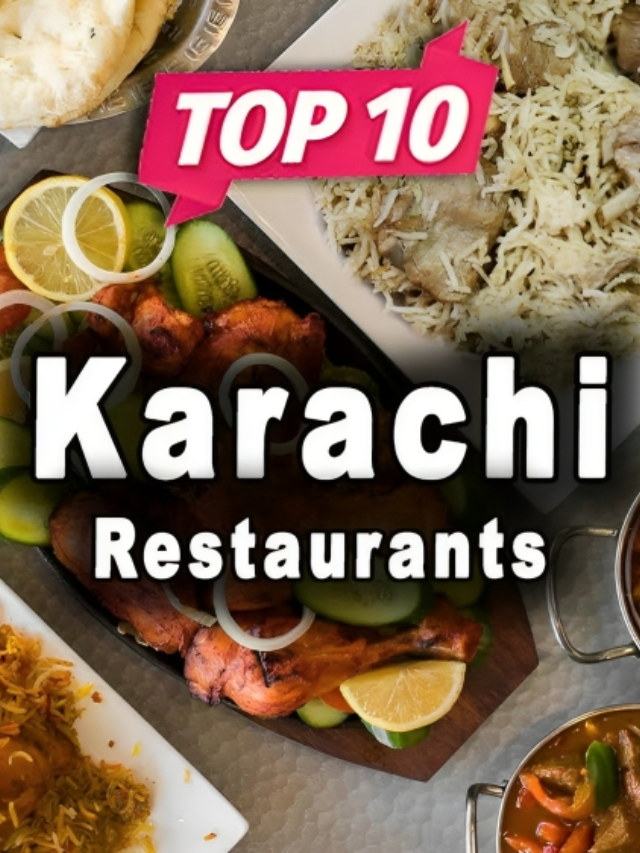 Top 10 Restaurants In Karachi